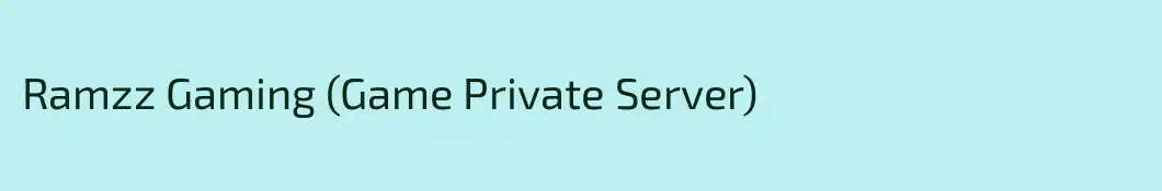 Ramzz Gaming (Game Private Server)